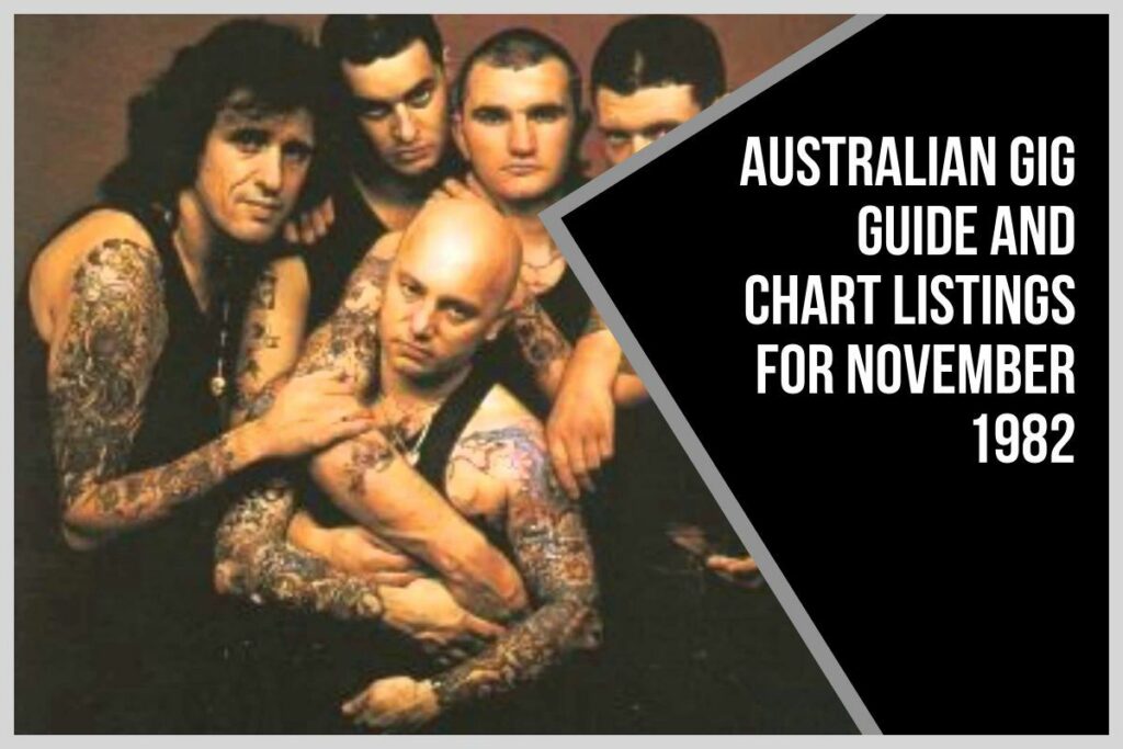 Australian Gig Guide and Chart Listings for November 1982