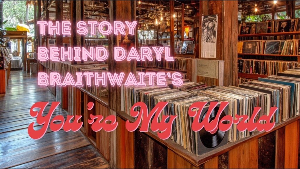 You're My World Daryl Braithwaite